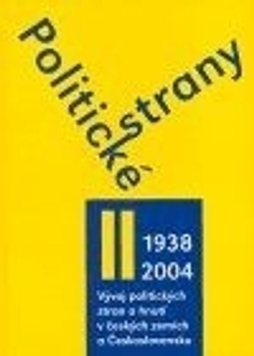 Politické strany II. 1938-2004