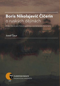 Boris N. Čičerin o ruských dějinách (státní škola jako historiografický a společ