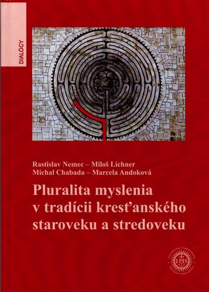 Pluralita myslenia v tradícii kresťanského staroveku a stredoveku