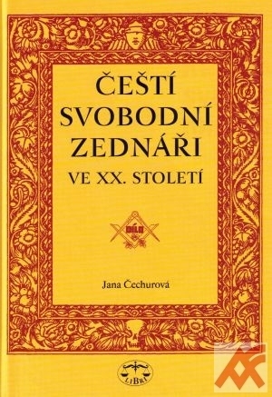 Čeští svobodní zednáři ve XX. století