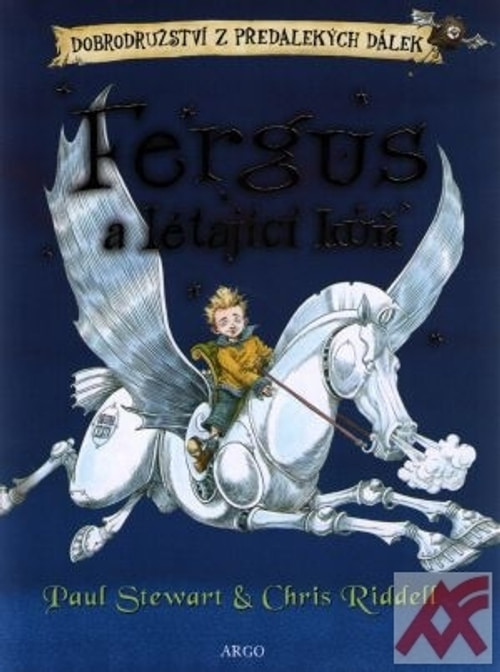 Fergus a létající kůň. Dobrodružství z předalekých dálek I.