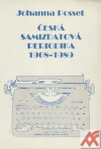 Česká samizdatová periodika 1968-1989