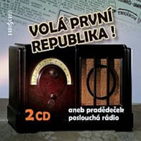 Volá první republika! aneb Pradědeček poslouchá rádio