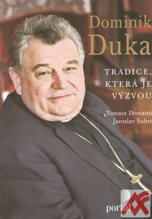 Dominik Duka: Tradice, která je výzvou