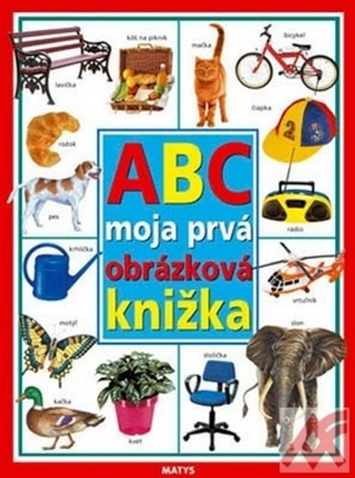 ABC. Moja prvá obrázková knižka