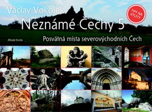 Neznámé Čechy 5. Posvátná místa severovýchodních Čech