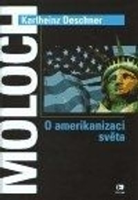 Moloch. O amerikanizaci světa