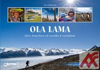 Ola Lama. Jižní Amerikou od rovníku k tučňákům