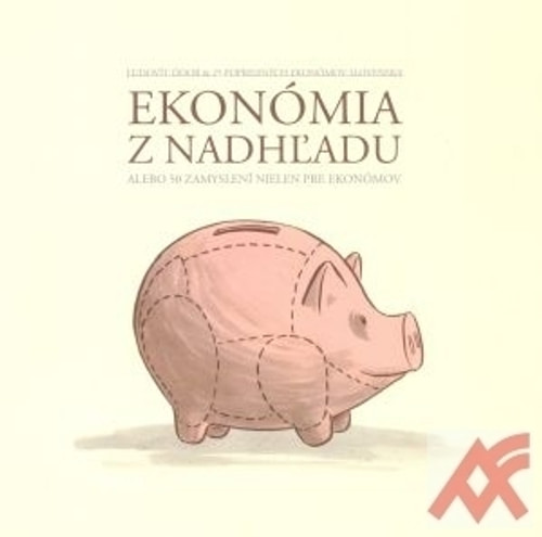 Ekonómia z nadhľadu alebo 50 zamyslení nielen pre ekonómov
