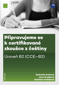 Připravujeme se k certifikované zkoušce z češtiny, úroveň B2