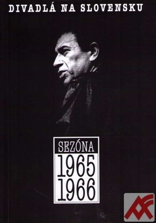 Divadlá na Slovensku. Sezóna 1965/1966