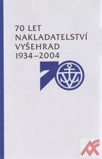 70 let nakladatelství Vyšehrad 1934 - 2004