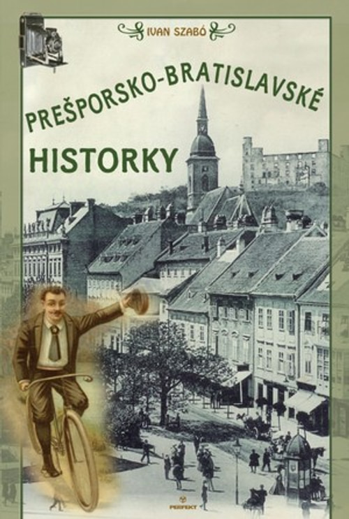 Prešporsko-bratislavské historky