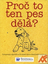 Proč to ten pes dělá?