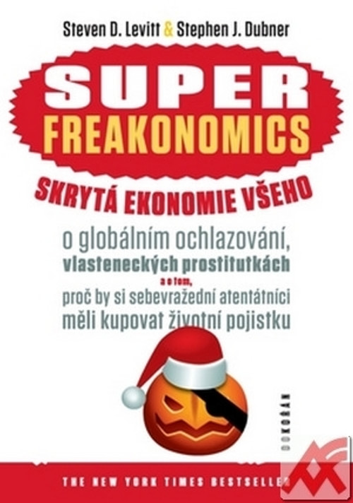 SuperFreakonomics. Skrytá ekonomie všeho