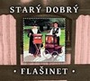 Starý dobrý flašinet - CD