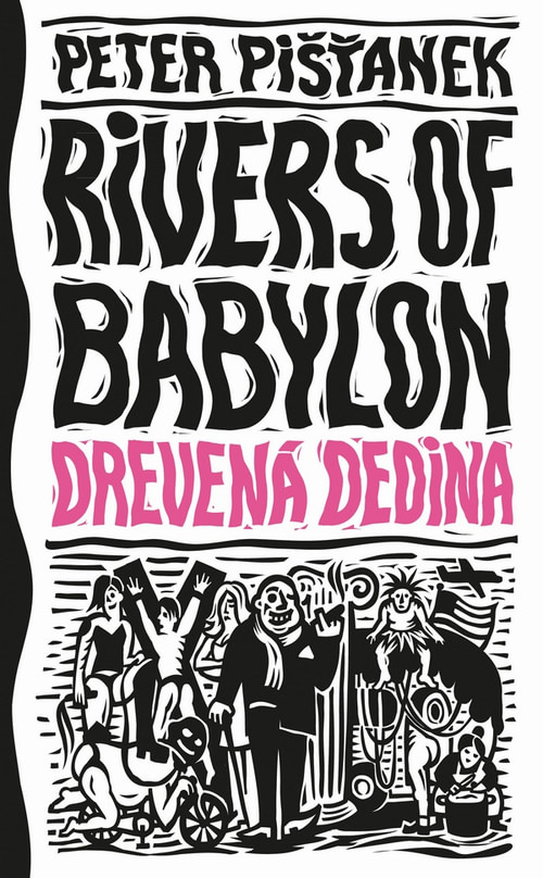 Rivers of Babylon 2. Drevená dedina
