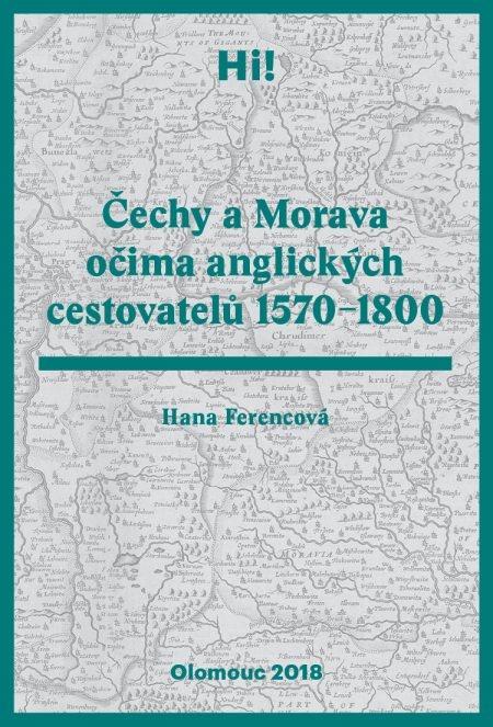 Čechy a Morava očima anglických cestovatelů 1570-1800