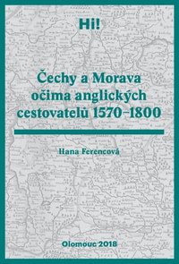 Čechy a Morava očima anglických cestovatelů 1570-1800