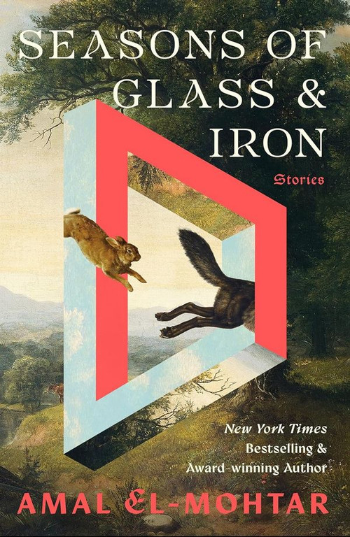 Seasons of Glass & Iron: Stories