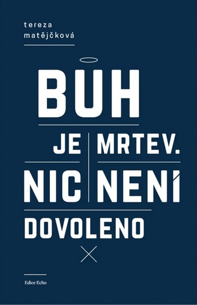 Bůh je mrtev, nic není dovoleno