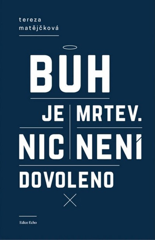 Bůh je mrtev, nic není dovoleno