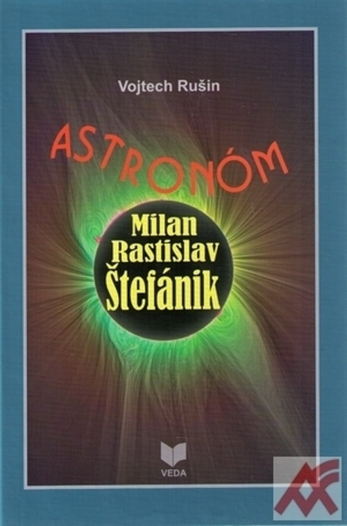 Astronóm Milan Rastislav Štefánik