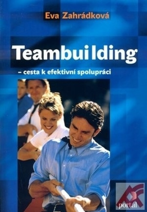 Teambuilding - cesta k efektivní spolupráci
