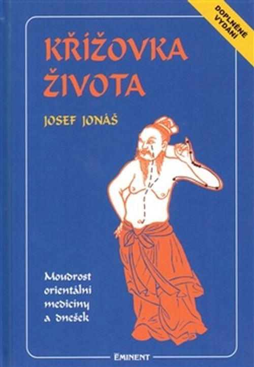 Křížovka života. Moudrost orientální medicíny a dnešek