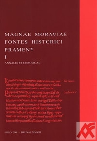 Magnae Moraviae Fontes Historici. Prameny I.