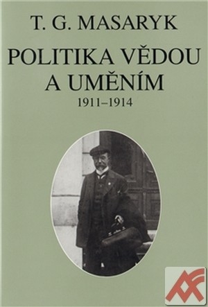 Kniha Politika vědou a uměním. Texty z let 1911-1914