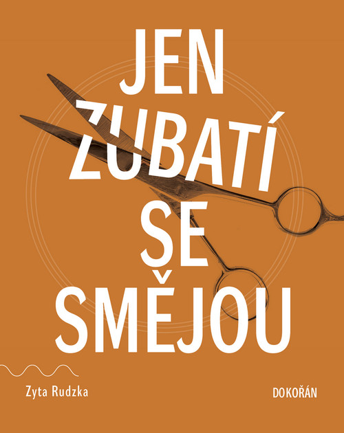 Jen zubatí se smějou