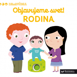 Objavujeme svet! Rodina - MiniPÉDIA