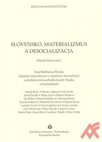 Slovensko, materializmus a desocializácia