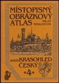 Místopisný obrázkový atlas aneb Krasohled český 4.