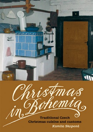 Christmas in Bohemia. Traditional Czech Christmas Cuisine and Customs