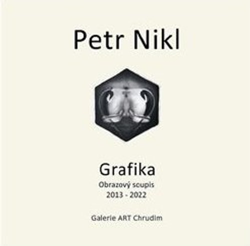 Petr Nikl. Grafika. Obrazový soupis 2013-2022