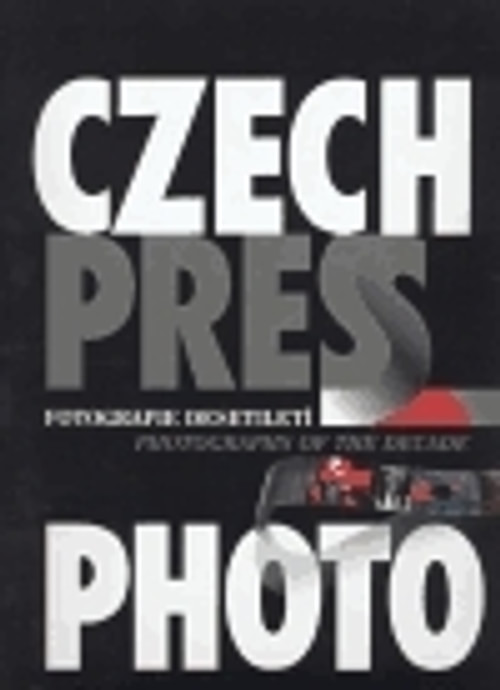 Czech Press Photo - Fotografie desetiletí