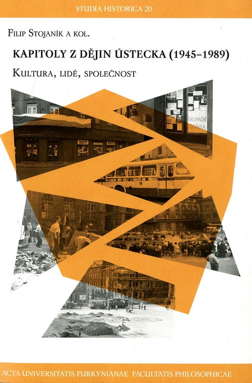 Kapitoly z dějin Ústecka 1945-1989