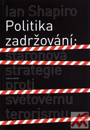 Politika zadržování: Staronová strategie proti světovému terorismu