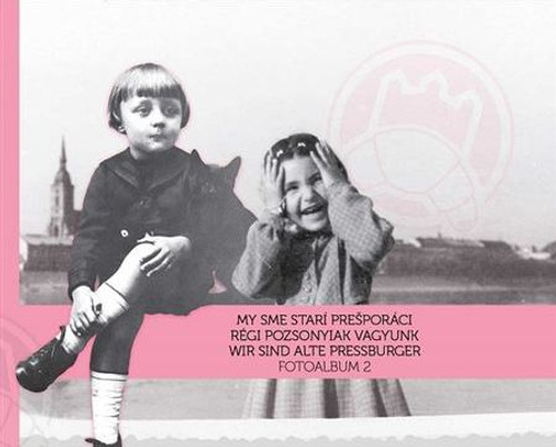 Fotoalbum 2: My sme starí Prešporáci