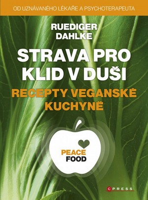 Strava pro klid v duši. Recepty veganské kuchyně