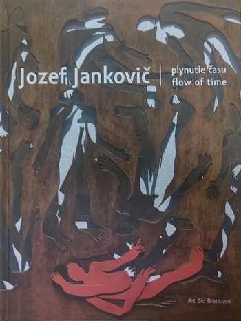 Jozef Jankovič. Plynutie času / Jozef Jankovič. Flow of Time