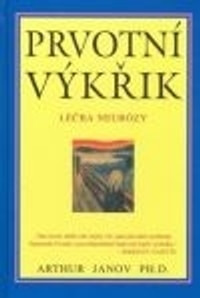 Prvotní výkřik. Léčba neurózy