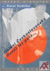 Dělení Československa - Deset let poté...