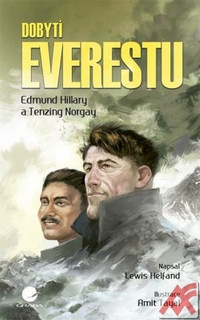 Dobytí Everestu. Edmund Hillary a Tenzing Norgay