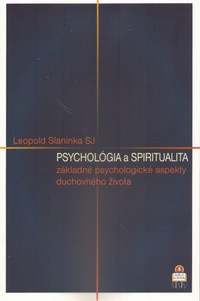 Psychológia a spiritualita. Základné psychologické aspekty duchovného života
