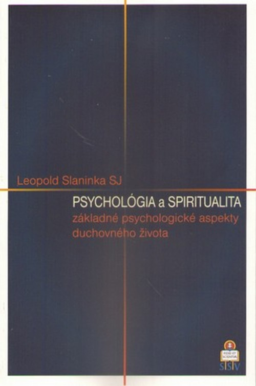 Psychológia a spiritualita. Základné psychologické aspekty duchovného života