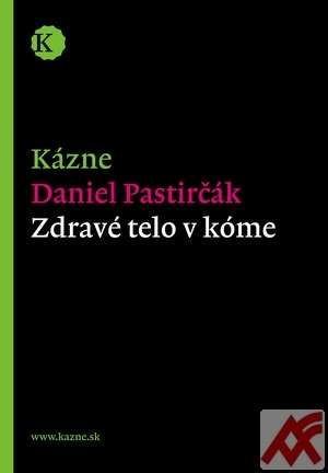 Kázne - Zdravé telo v kóme