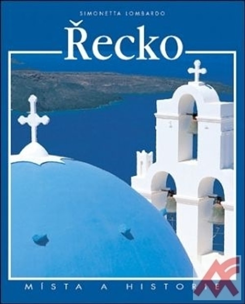Řecko - Místa a historie